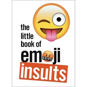Image of The Little Book of Emoji Insults Hardback 2018