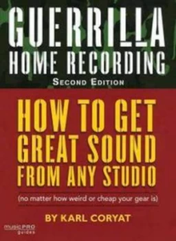 Image of Guerilla Home Recording by Karl Coryat Paperback