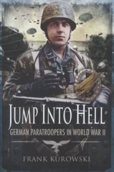 Image of Jump into Hell by Frank Kurowski Hardback
