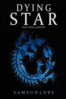 Image of Dying Star Book Three by Samsun Lobe Paperback