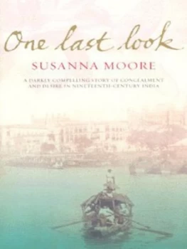 Image of One Last Look by Susanna Moore Hardback