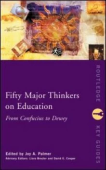 Image of Fifty Major Thinkers on Education by Joy Palmer Paperback