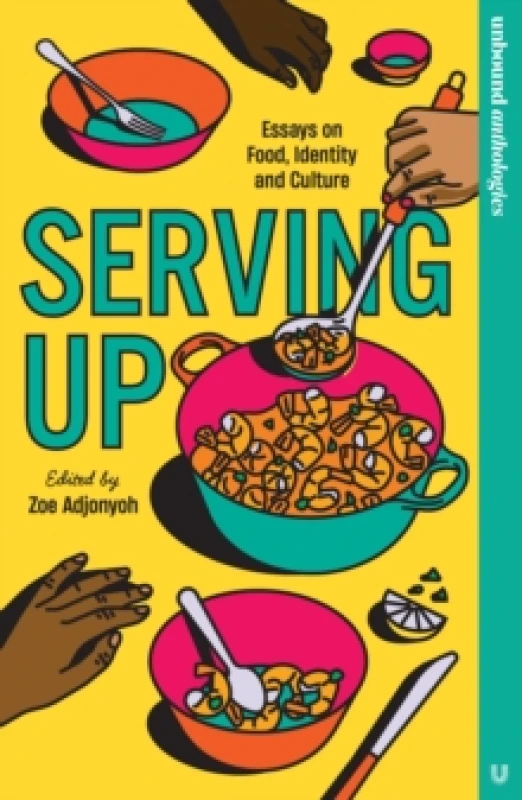 Image of Serving Up : Essays on food, identity and culture Paperback / softback