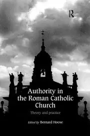 Image of Authority in the Roman Catholic Church Theory and Practice