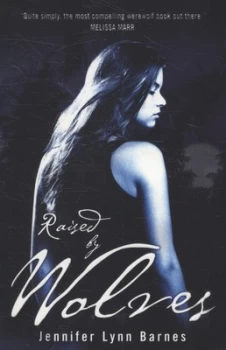 Image of Raised by Wolves by Jennifer Lynn Barnes Paperback