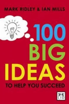 Image of 100 Big Ideas to Help You Succeed by Mark Ridley and Ian Mills Paperback