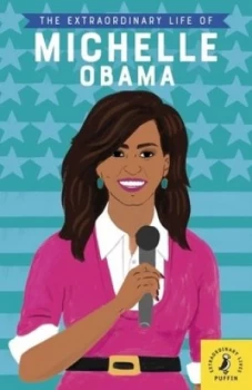 Image of The extraordinary life of Michelle Obama by Sheila Kanani