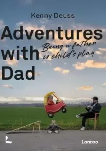 Image of Adventures With Dad : Being a Father is Child's Play