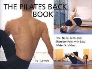 Image of The Pilates Back Book by Tia Stanmore Book