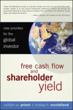 Image of Free Cash Flow and Shareholder Yield by William W. Priest Hardback