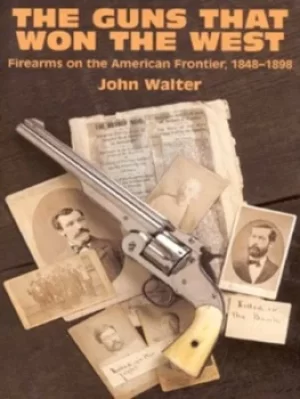 Image of The guns that won the west by John Walter