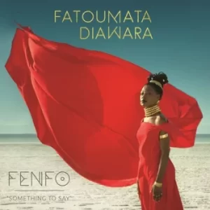 Image of Fenfo Something to Say by Fatoumata Diawara CD Album