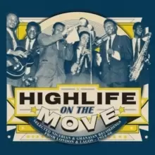 image of Highlife On the Move: Nigerian and Ghanaian Recordings from London and Lagos 1954-66