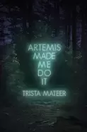 Image of artemis made me do it