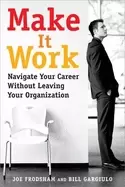 Image of make it work navigate your career without leaving your organization
