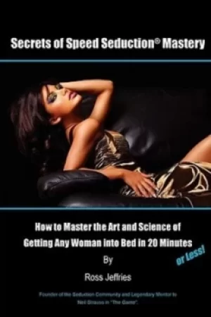 Image of Secrets of Speed Seduction Mastery by Ross Jeffries