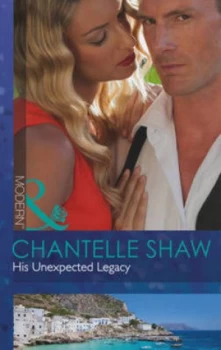 Image of His Unexpected Legacy by Chantelle Shaw Book