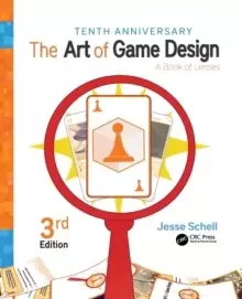 Image of The Art of Game Design : A Book of Lenses, Third Edition