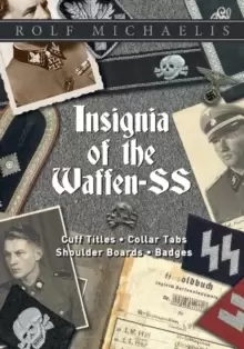 Image of Insignia of the Waffen-SS: Cuff Titles, Collar Tabs, Shoulder Boards and Badges