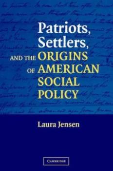 Image of The Origins of Social Welfare in the American Nation by Laura Jensen Paperback