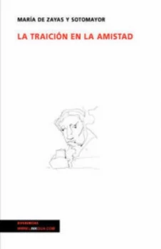 Image of La Traicin En La Amistad by Mara De Zayas Y Sotomayor Book