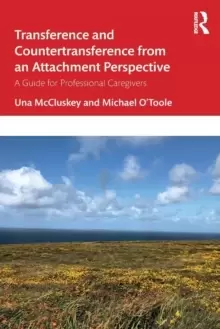 Image of Transference and Countertransference from an Attachment Perspective : A Guide for Professional Caregivers