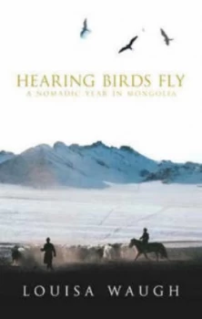 Image of Hearing Birds Fly by Louisa Waugh Hardback