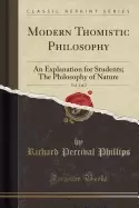 Image of modern thomistic philosophy vol 1 of 2 an explanation for students the phil
