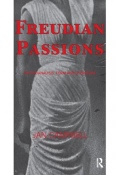 Image of Freudian PassionsPsychoanalysis Form and Literature