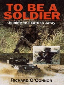 Image of To Be a Soldier by Richard Oconnor Book
