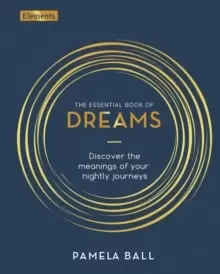 Image of The Essential Book of Dreams : Discover the Meanings of Your Nightly Journeys