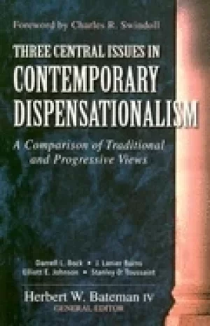 Image of three central issues in contemporary dispensationalism a comparison of trad