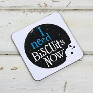 Brightside 'I Need Biscuits Now' Coaster