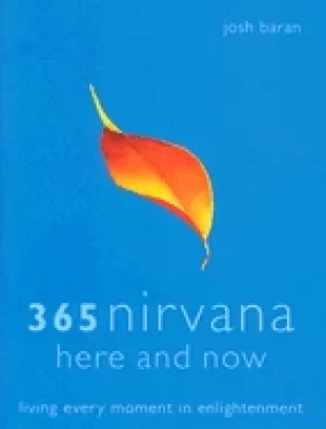 Image of 365 nirvana here and now living every moment in enlightenment