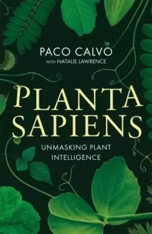 Image of Planta Sapiens : Unmasking Plant Intelligence
