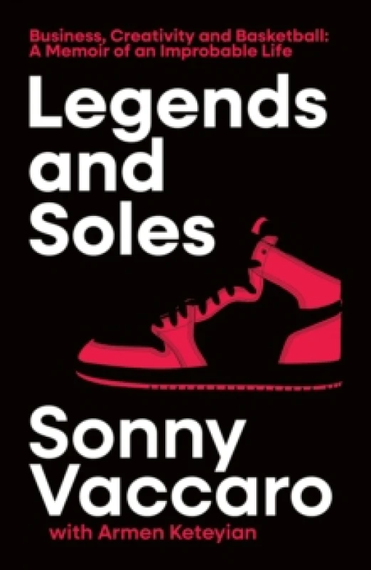 Image of Legends and Soles. Hardback. By Sonny Vaccaro Books