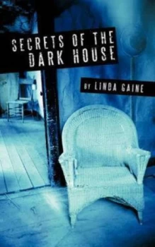 Image of Secret of the Dark House by Linda Gaine Paperback