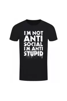 image of I'm Not Anti-Social I'm Anti-Stupid T-Shirt