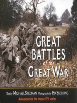Image of Great Battles of the Great War by Michael Stedman and Ed Skelding Hardback