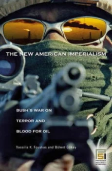 Image of The New American Imperialism by Vassilis Fouskas Hardback