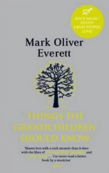 Image of Things the Grandchildren Should Know by Mark Oliver Everett Paperback