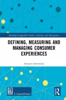 Image of Defining Measuring and Managing Consumer Experiences