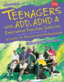Image of Teenagers with ADD, ADHD and Executive Function Deficits : A Guide for Parents & Professionals