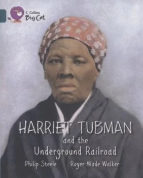 Image of Harriet Tubman and the Underground Railroad by Philip Steele Paperback