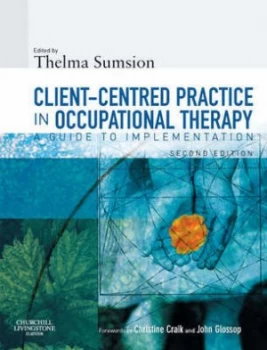 Image of Client-Centred Practice in Occupational Therapy by Thelma Sumsion Paperback