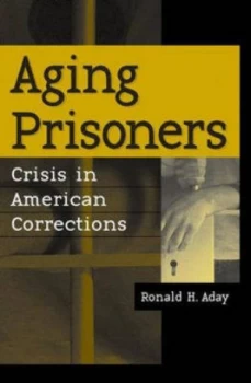 Image of Aging Prisoners by Ronald H. Aday Paperback