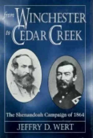 Image of from winchester to cedar creek the shenandoah campaign of 1864