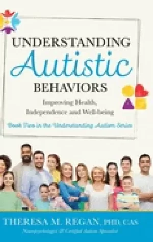 Image of understanding autistic behaviors improving health independence and well be