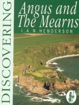 Image of Discovering Angus and the Mearns by I.A.N. Henderson Book
