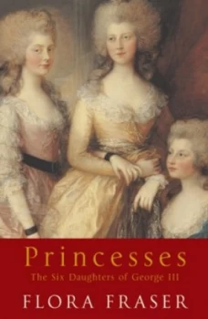 Image of Princesses by Flora Fraser Hardback